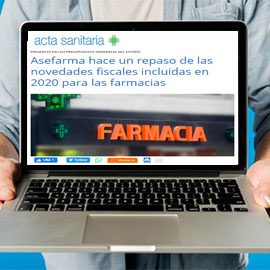 ACTA SANITARIA - Asefarma hace un repaso de las novedades fiscales incluidas en 2020 para las farmacias