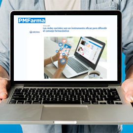 PMFARMA - Las redes sociales son un instrumento eficaz para difundir el consejo farmacéutico